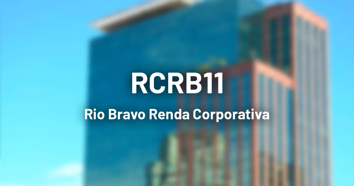 RCRB11 (Rio Bravo Renda Corporativa) tem receita de R$ 3,35 milhões em julho
